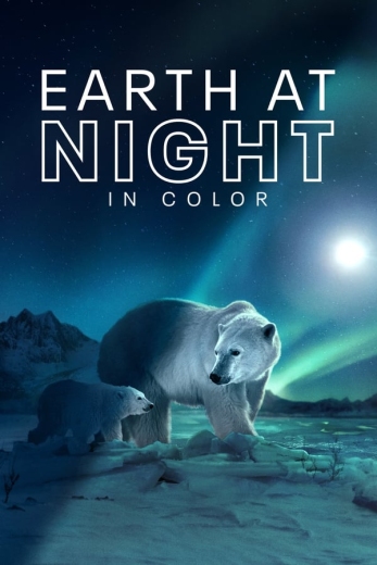 دانلود سریال Earth at Night in Color دوبله فارسی