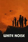 دانلود فیلم White Noise 2022 دوبله فارسی