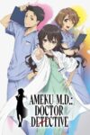 دانلود سریال Ameku M.D. Doctor Detective دوبله فارسی
